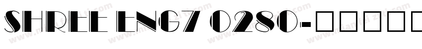 SHREE ENG7 0280字体转换